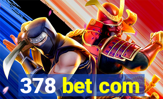 378 bet com